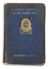 (EXPLORATION.) HENSON, MATTHEW. A Negro Explorer at the North Pole.